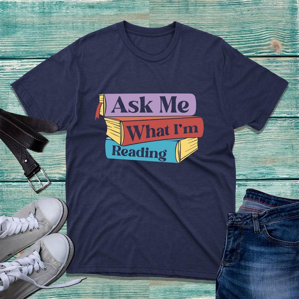 Ask Me What Im Reading Tshirt World Book Day Librarian Bookworm Reading Top S