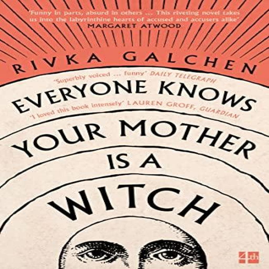 Everyone Knows Your Mother is a Witch by Rivka Galchen Paperback Book 9780007548750