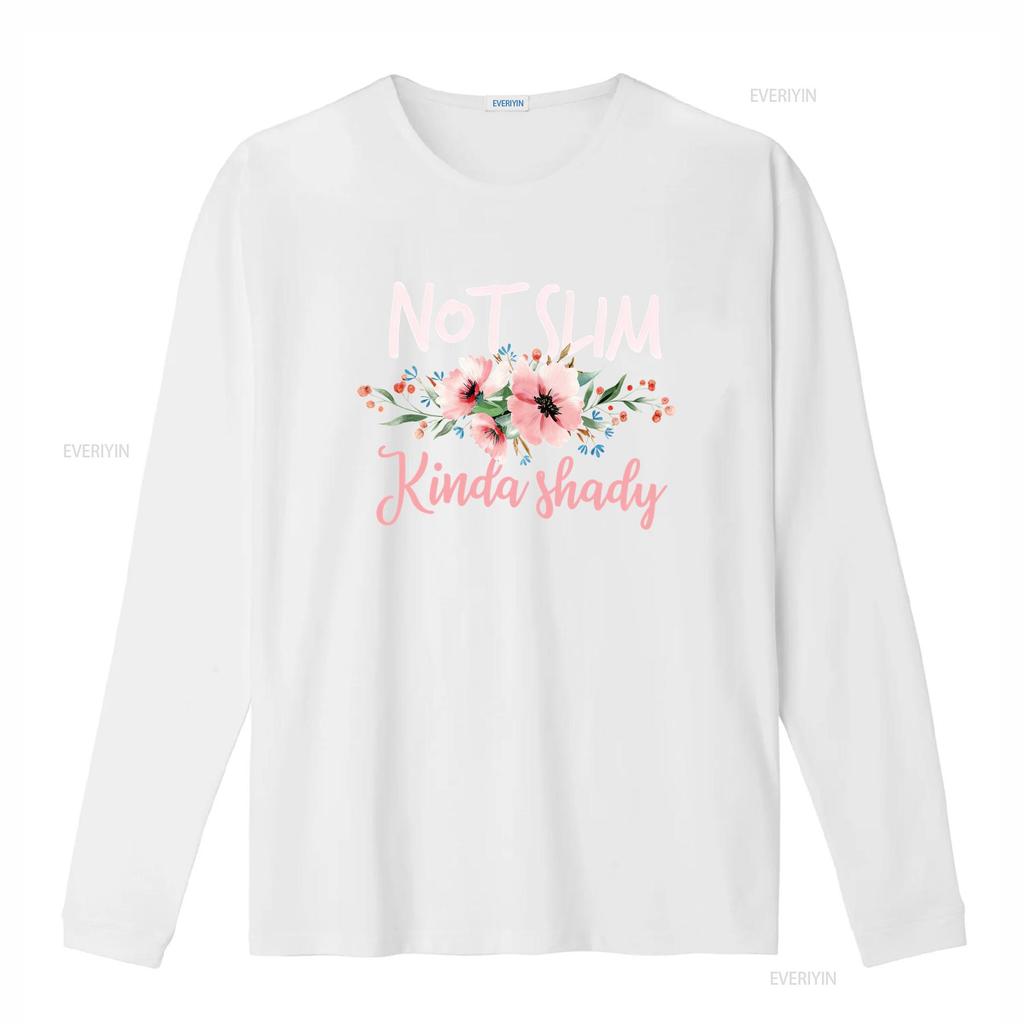 Not Slim Kinda Shady Flowers Birthday Motivation T Shirt vintage Washed graphic homme Stylish streetwear Soft Stretched