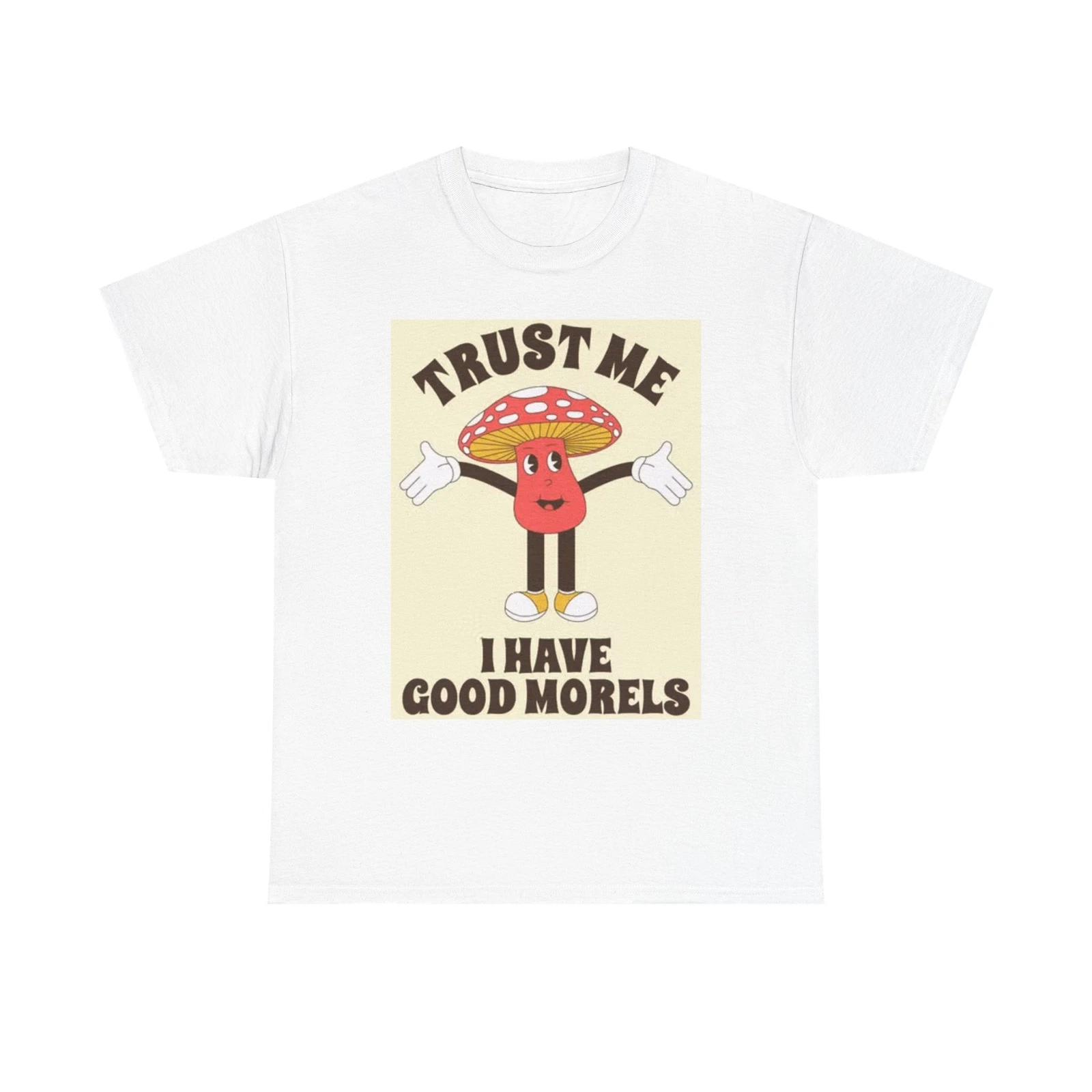 Men s and Women s T-shirts Trust Me Mushroom Trippy Graphic XXL