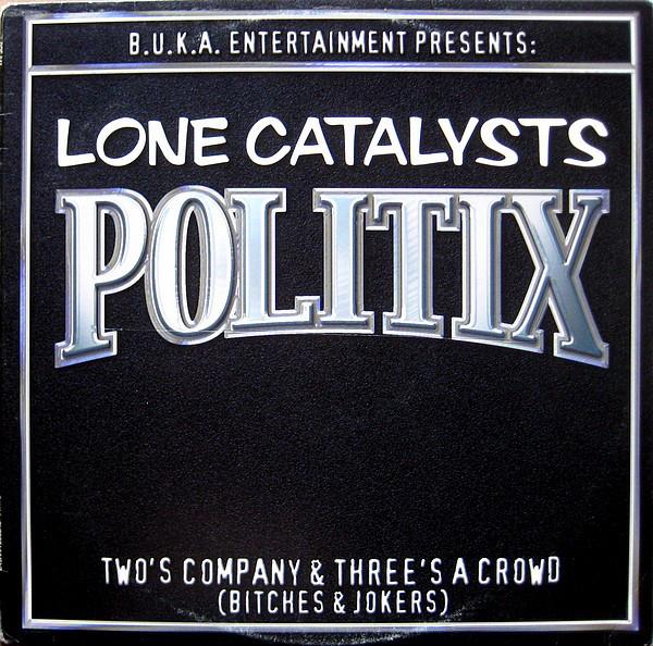 

12inch Record LONE CATALYSTS - Politix BDS844 B.U.K.A. Entert 2000 US Rap & Hip-Hop/R&B Used