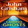 Camino Ghosts by John Grisham Hardback Book 9781529342505