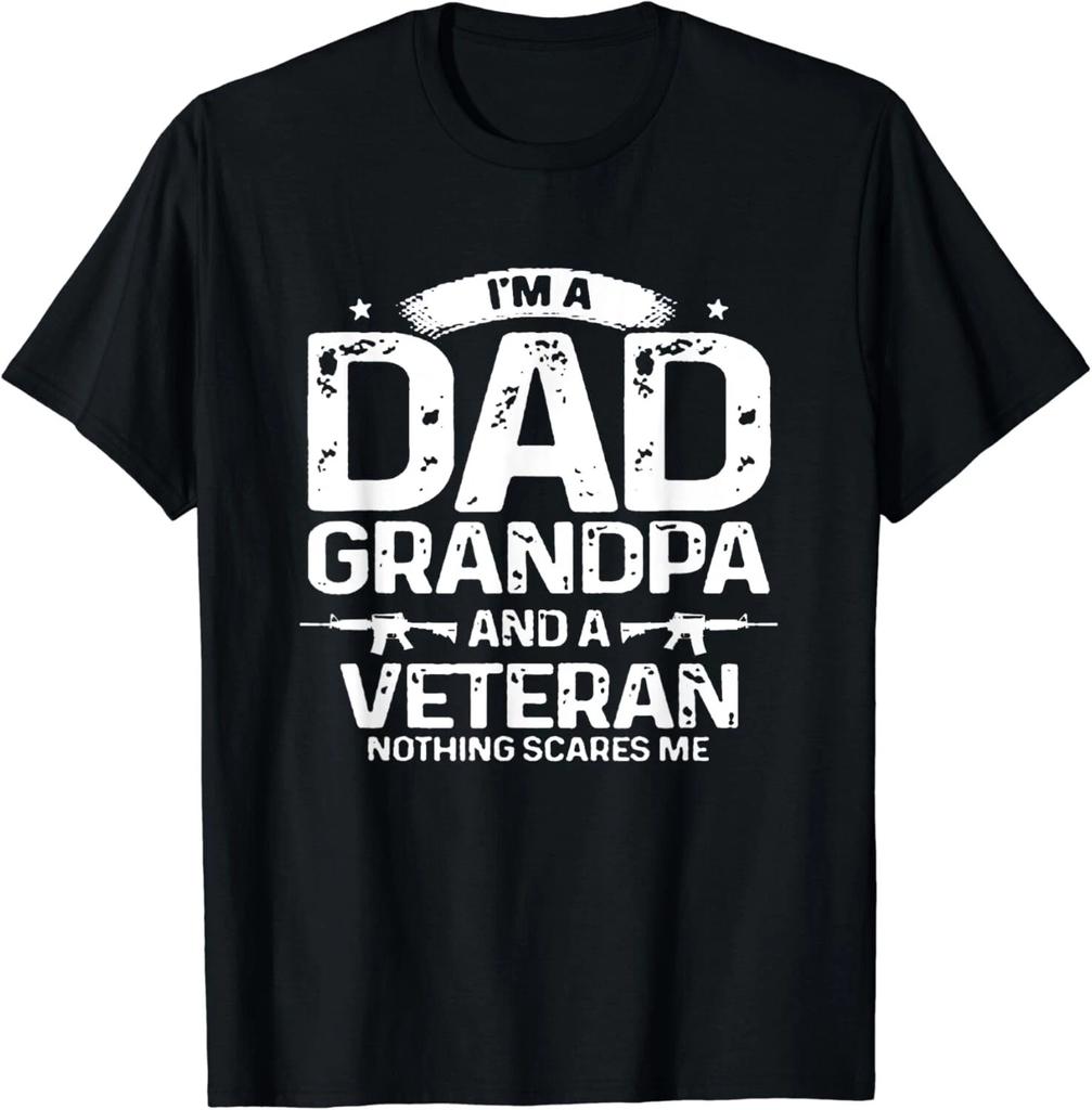 I'm A Dad Grandpa Veteran Nothing Scares Me Gift Unisex T-Shirt