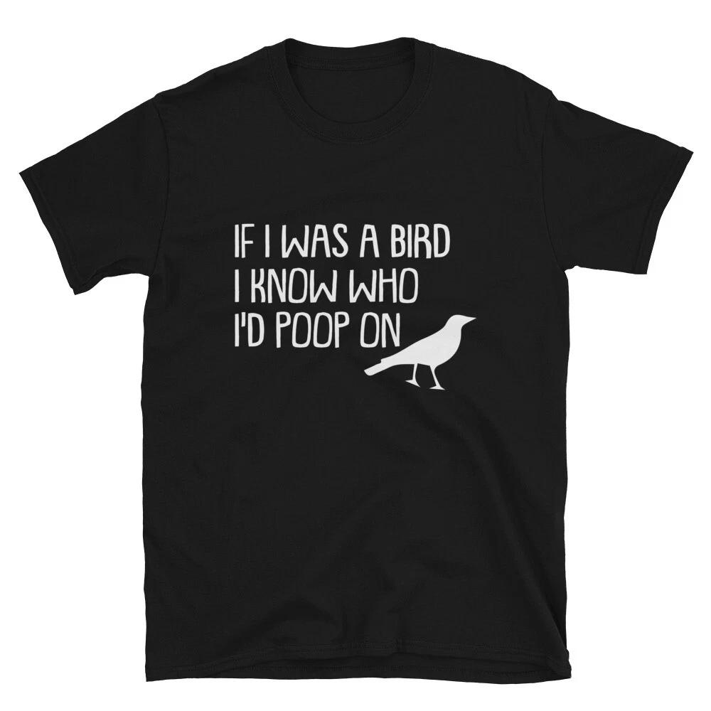 IF I WAS A BIRD Immature College Pun T-Shirt 2XL