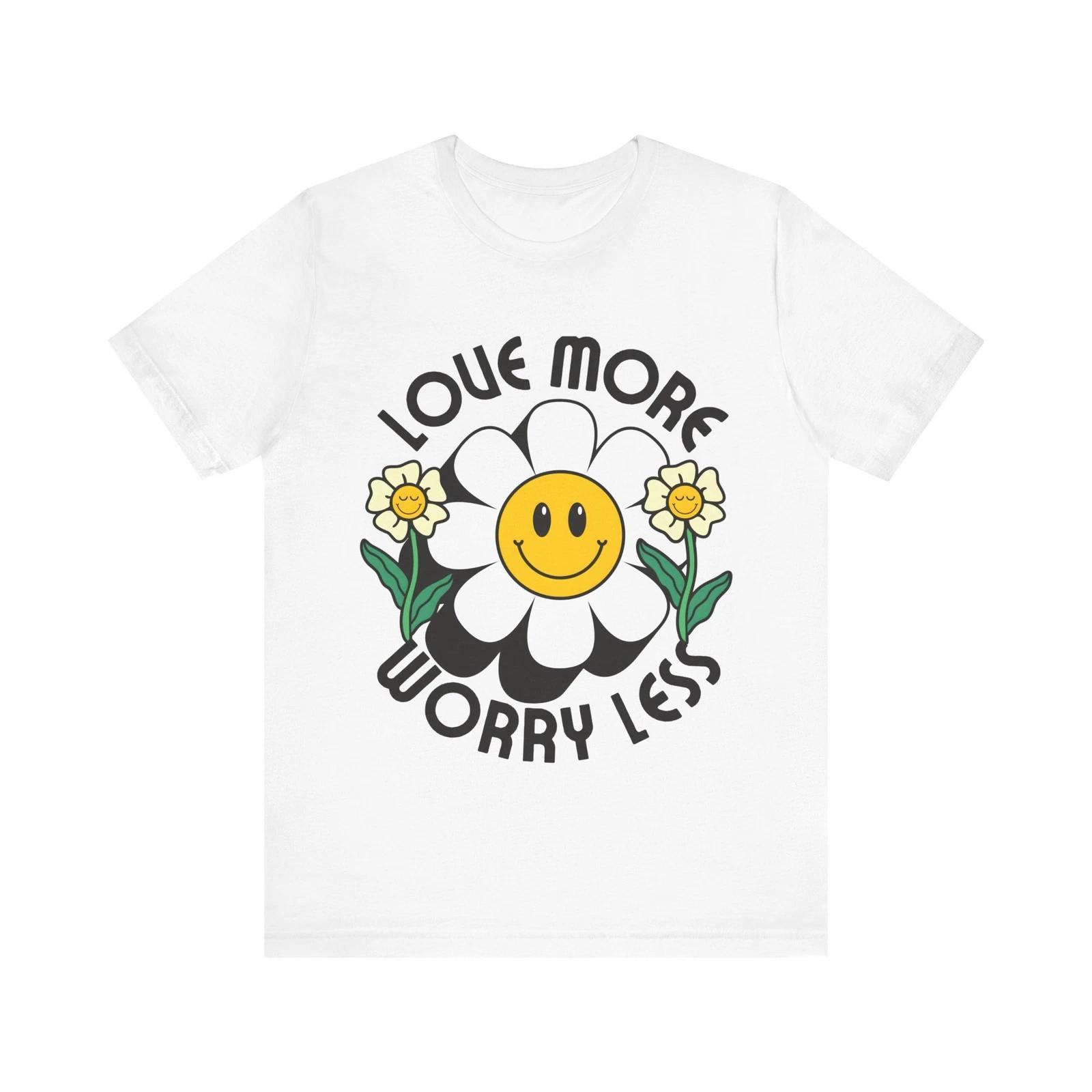 

Love More Worry Less Daisy Smile Face Happy Flower Retro Positivity T-Shirt XL