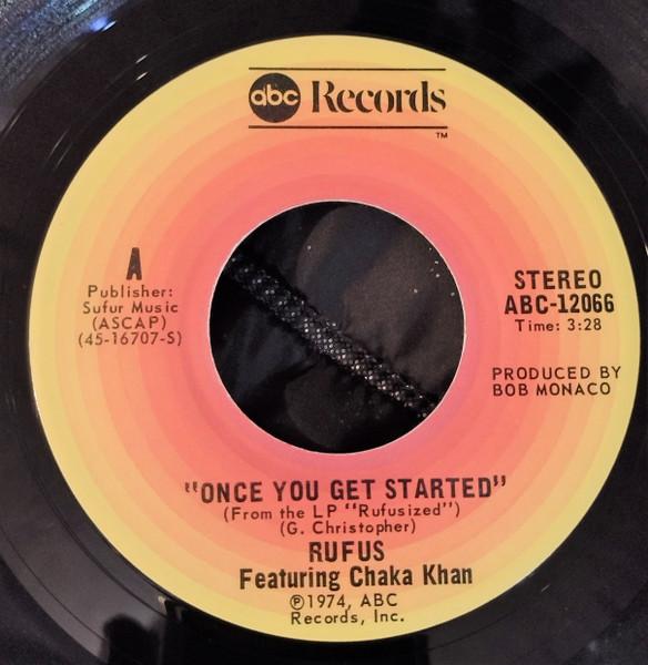 

7inch Record RUFUS CHAKA KHAN Once You Get Started Rufusized ABC12066 Columbia 1974 Canada SoulFunk Used