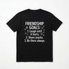 Friendship Goals T-Shirt - Best Friend Matching Tee, Funny Slogan Quote Shirt