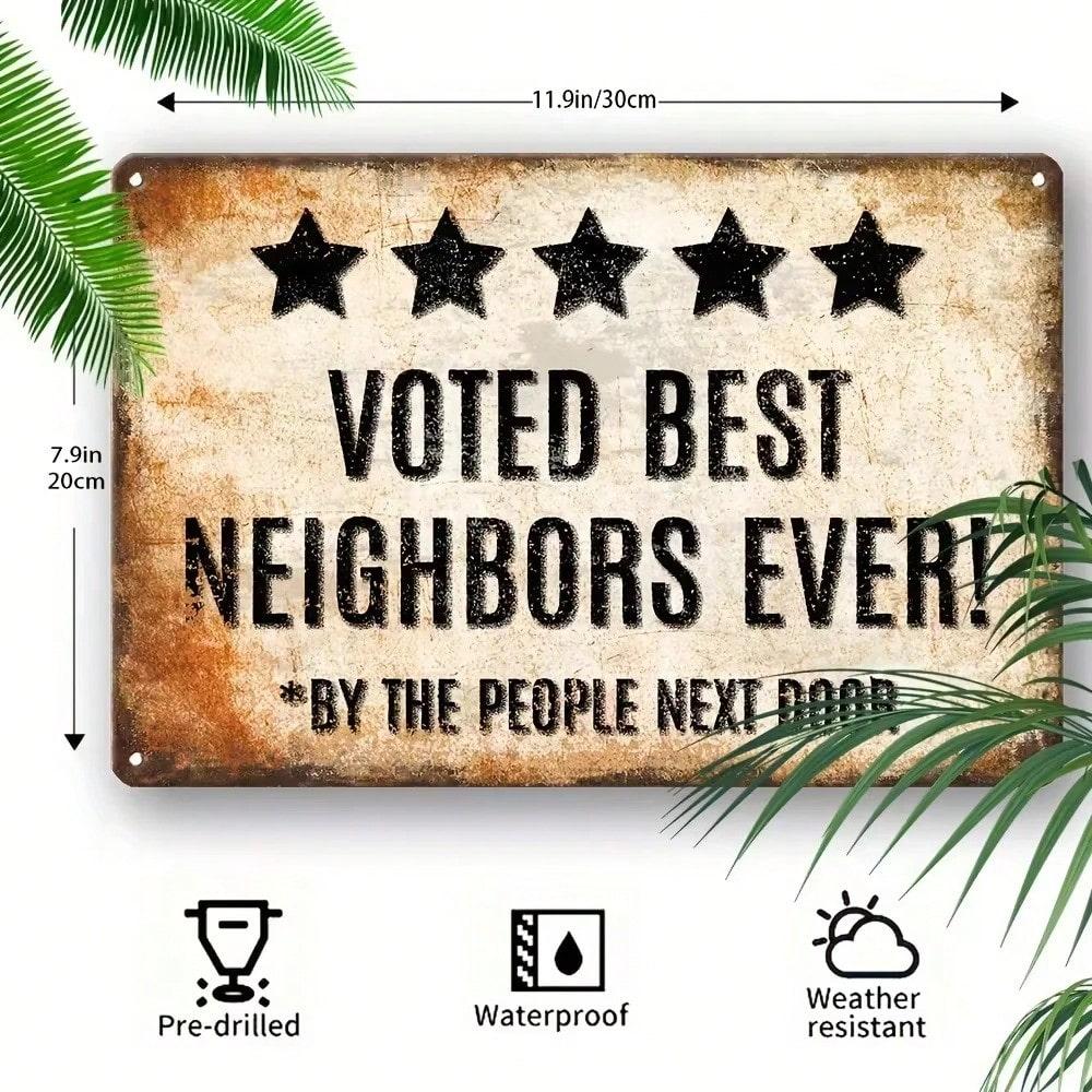 

Quality Crafted Voted Best Neighbors Ever Sign Rustic Metal Waterproof Home Decor Wall Art 20x30 різнокольоровий