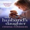 My Husbands Daughter by Emma Robinson Paperback Book 9781836180807