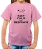 Keep Calm And Respawn - Kids T-Shirt - Gaming Gamer Games Online Gift PC