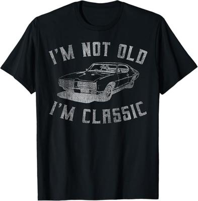 IM Not Old But Classic Funny Car Graphic Classic T-Shirt M-3XL Unisex T-Shirt
