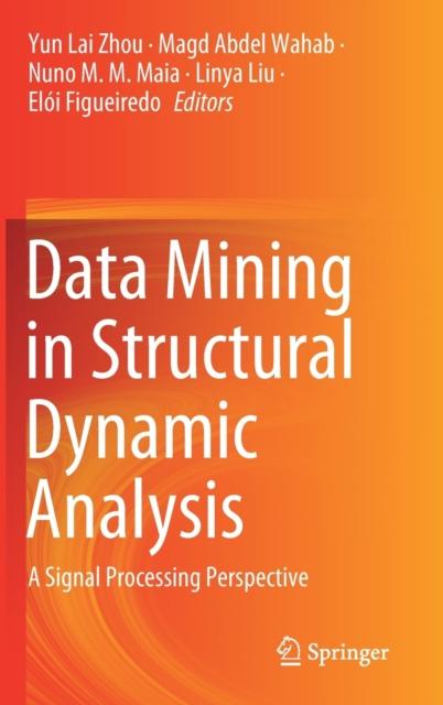 Bok Data Mining In Structural Dynamic Analysis : A Signal Processing Perspective