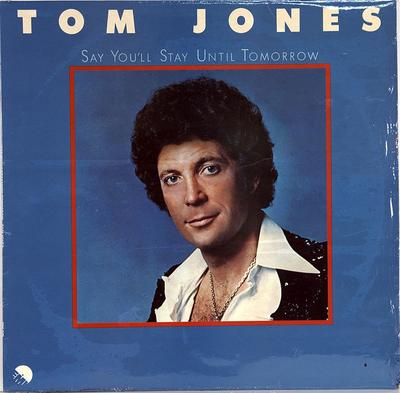 LP-skiva TOM JONES - Say You'll Stay Until Tomorrow EMC3178 EMI 1977 Storbritannien Rock Begagnad
