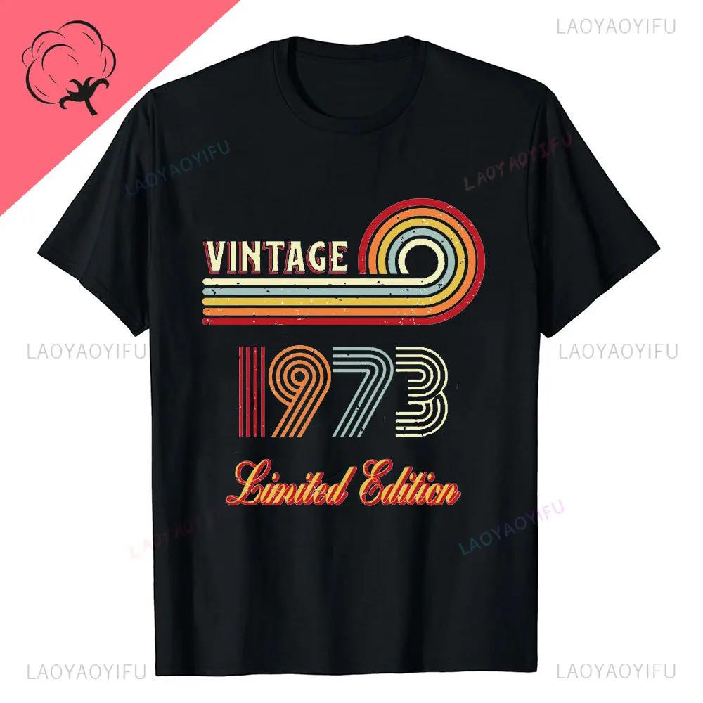 New Style Novelty 51th Birthday Gifts Vintage 1973 T Shirts Graphic Streetwear Casual Fashion Short Sleeve Summer Style Tshirt