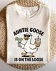 Funny Auntie Goose Is On The Loose Shirt, Drinking Goose Party Shirt for Aunt