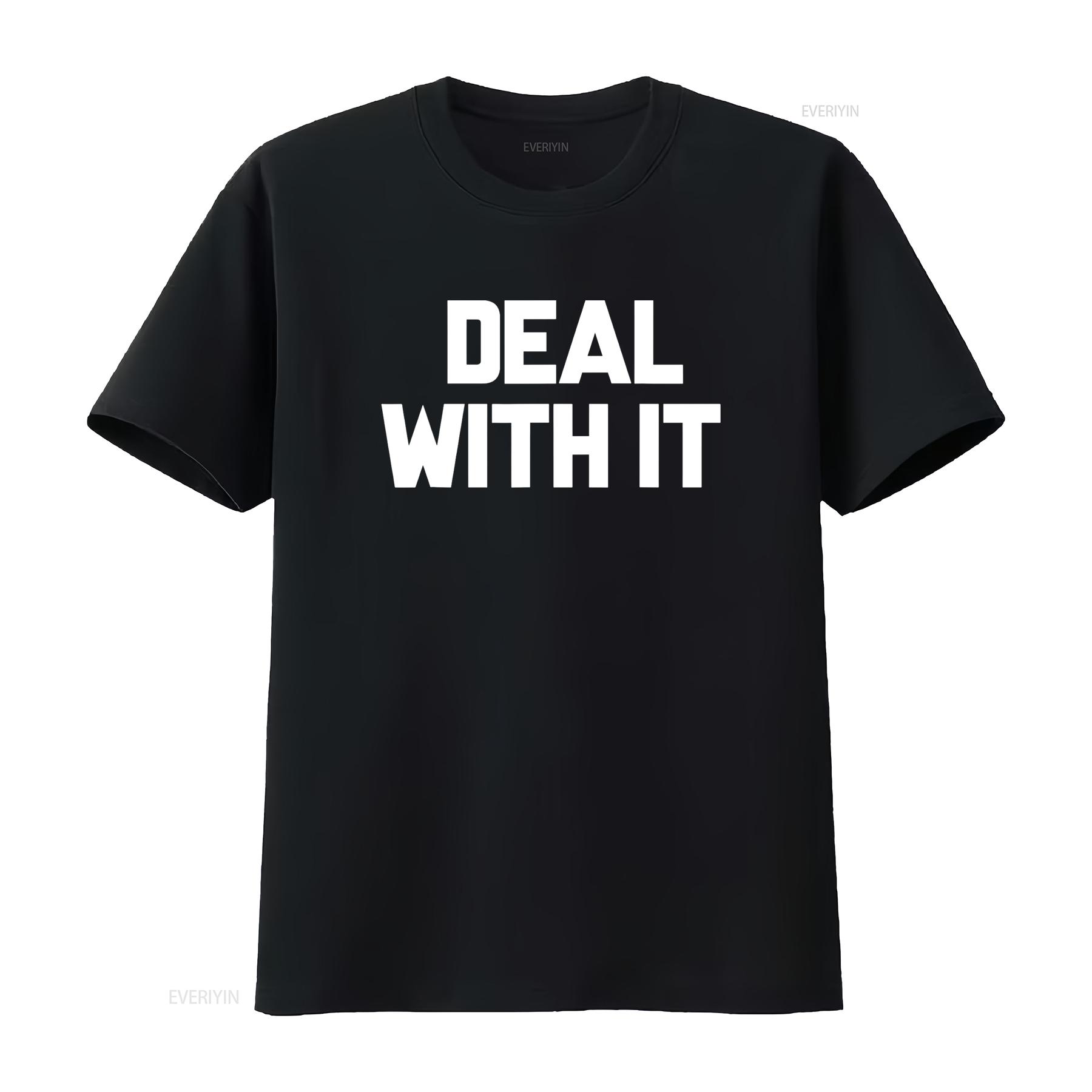 

Deal With It Funny Sayings T shirt For vintage Washed Comfortable homme Versatile Stylish Casual streetwear graphic 4XL