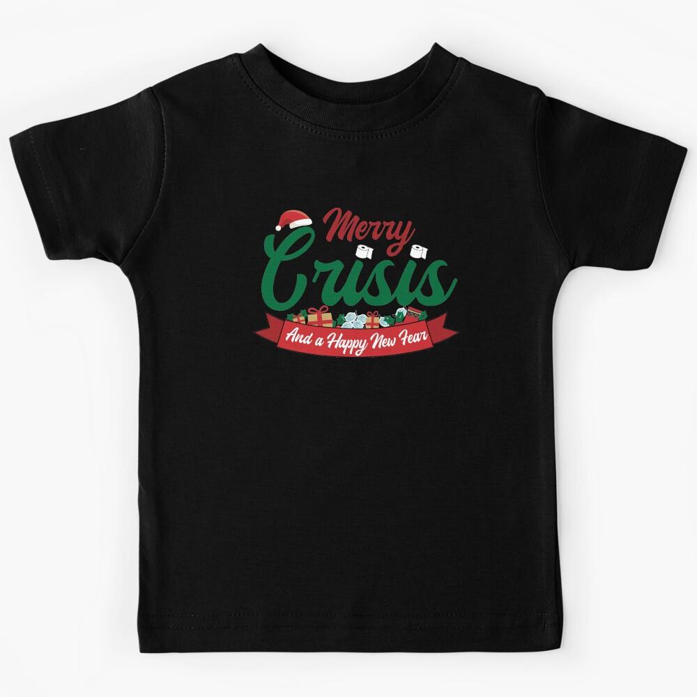 FUNNY CHRISTMAS 2020, MERRY CRISIS AND HAPPY NEW FEAR Kids T-Shirt 130