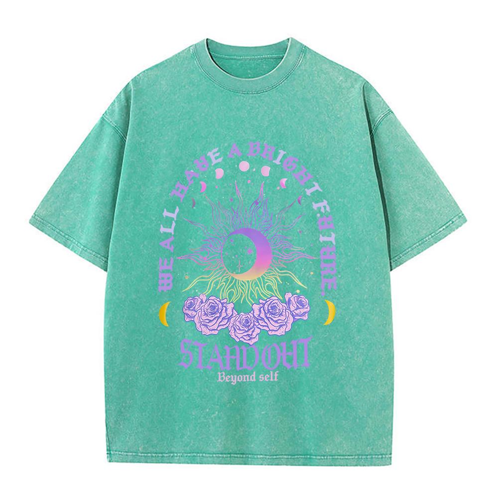 We All Have A Bright Future Stahd Out Beyond Self Washed Retro Snow T Shirts Men Oversized Soft T-Shirts Cotton Short Sleeve