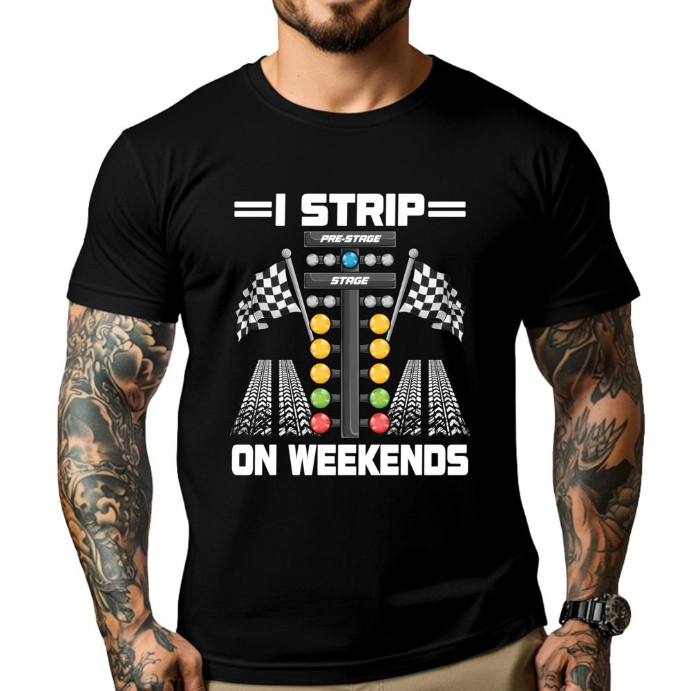 

Funny I Strip On Weekends Drag Racing Race Drifting Designer T Shirt Summer Anime T Shirts Japan Style S разноцветный