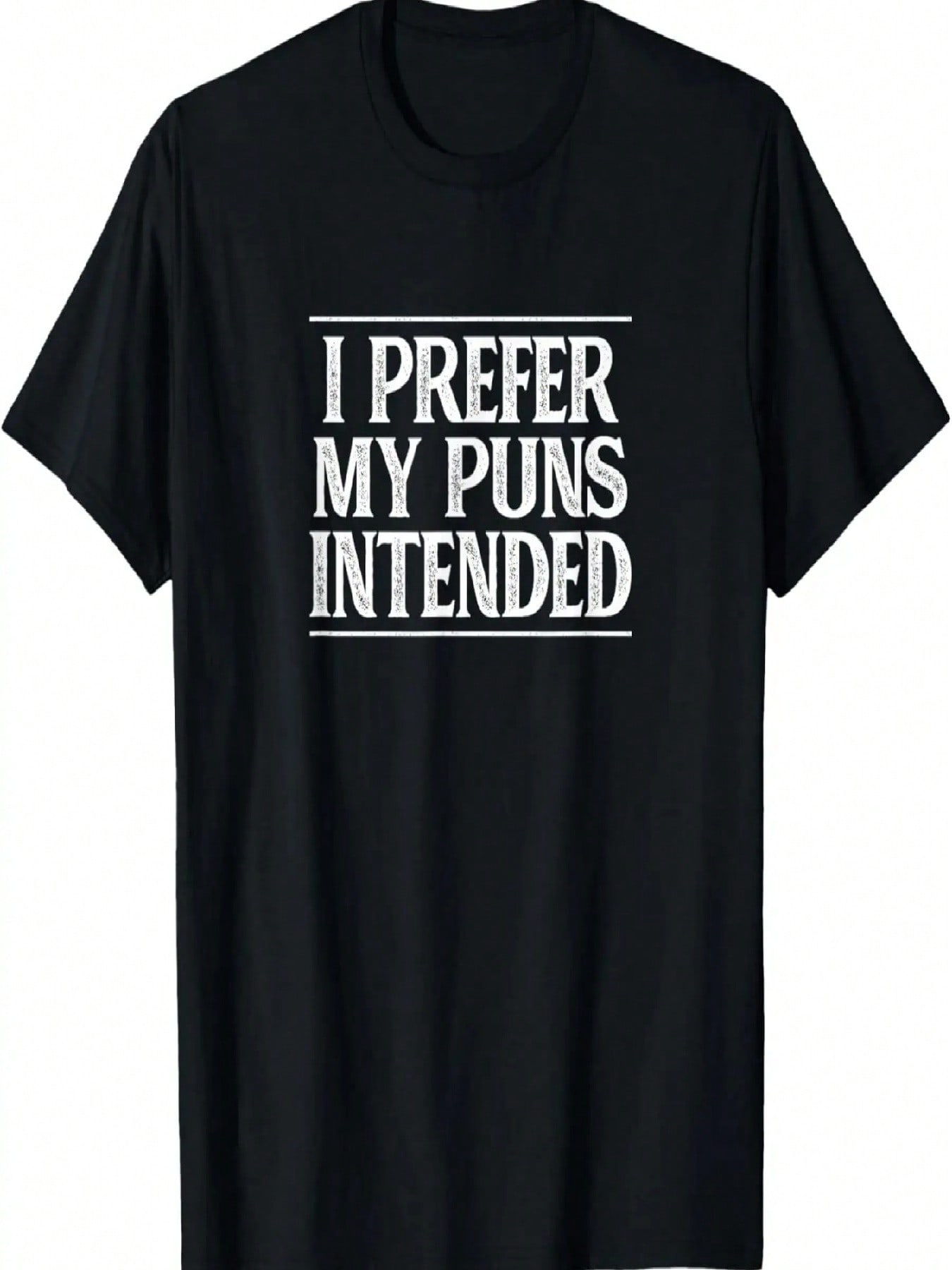 I Prefer My Puns Intended T-Shirt T-Shirt S