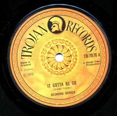 7inch Record DESMOND DEKKER - It Gotta Be So / The First Time, Fo TR7876 Trojan Records 1973 UK Reggae, Ska & Dub Used
