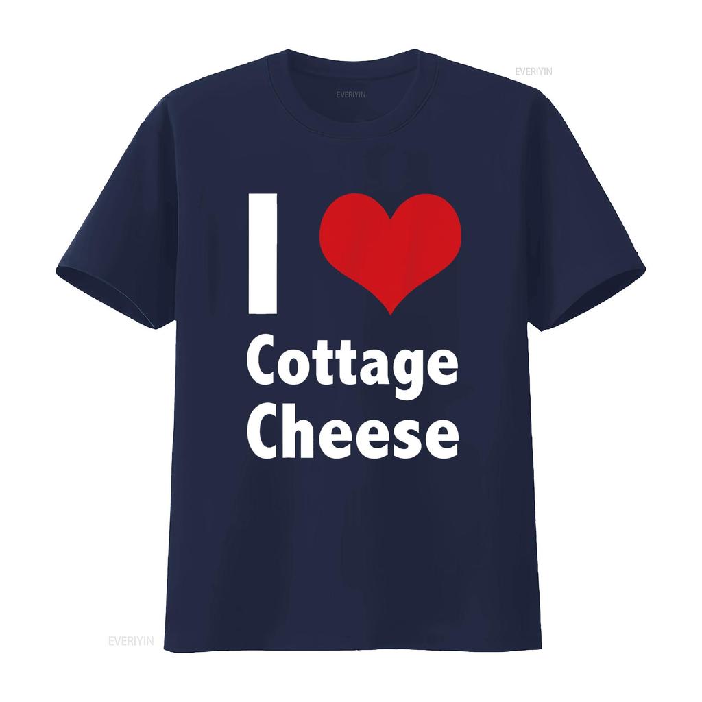 I Love Cottage Cheese T Shirt vintage Washed Breathable Unisex Top For Everyday Wear fashion Stretched Soft graphic streetwear