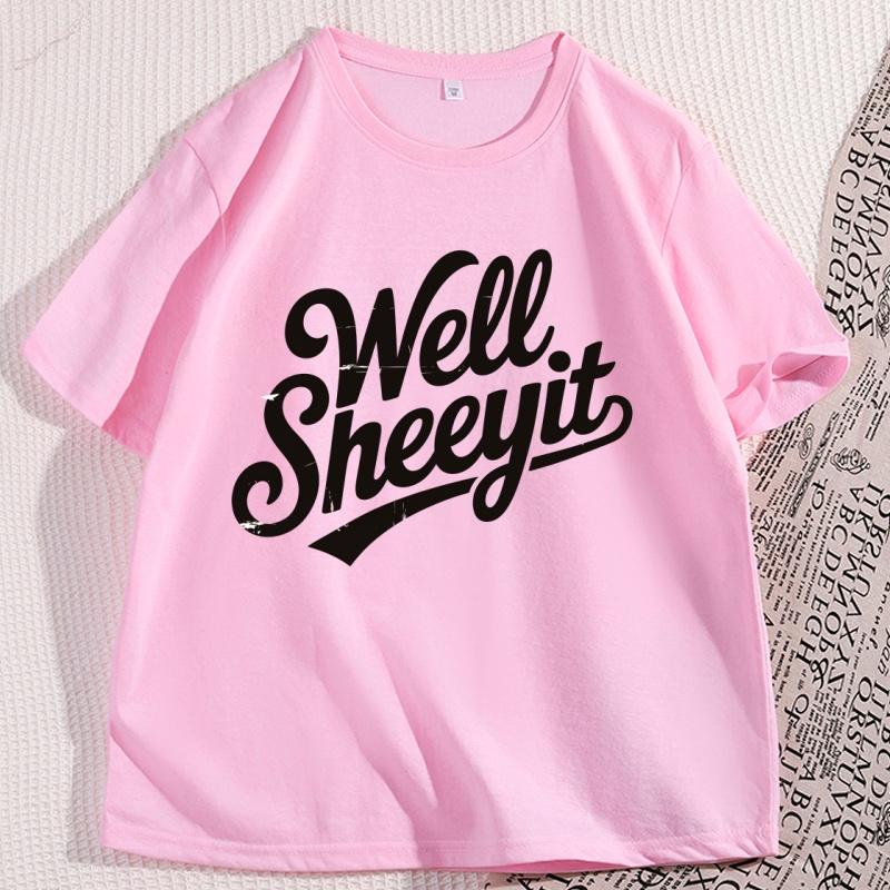 Well Sheeyit T Shirt Southern Slang Quote TShirt Funny Retro Graphic Tees Country Sayings Tshirt Short Sleeve Mans Clothing