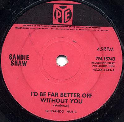 7inch Record SANDIE SHAW - I'd Be Far Better Off Without You 7N15743 Pye Records 1964 UK Pop Used