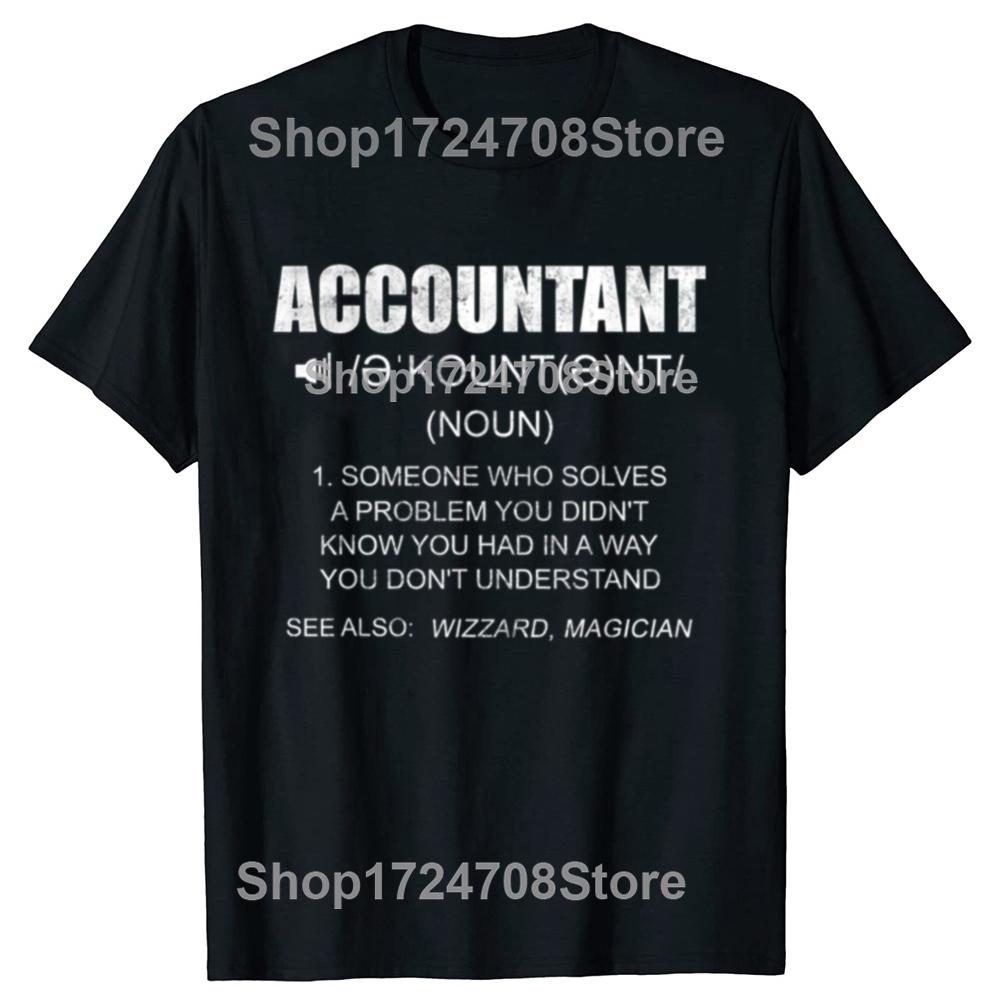 Definition Accountant Funny CPA Gift Taxation T-shirts Men Women's Fashion Casual Tshirt 100% Cotton Loose Oversized T Shirt
