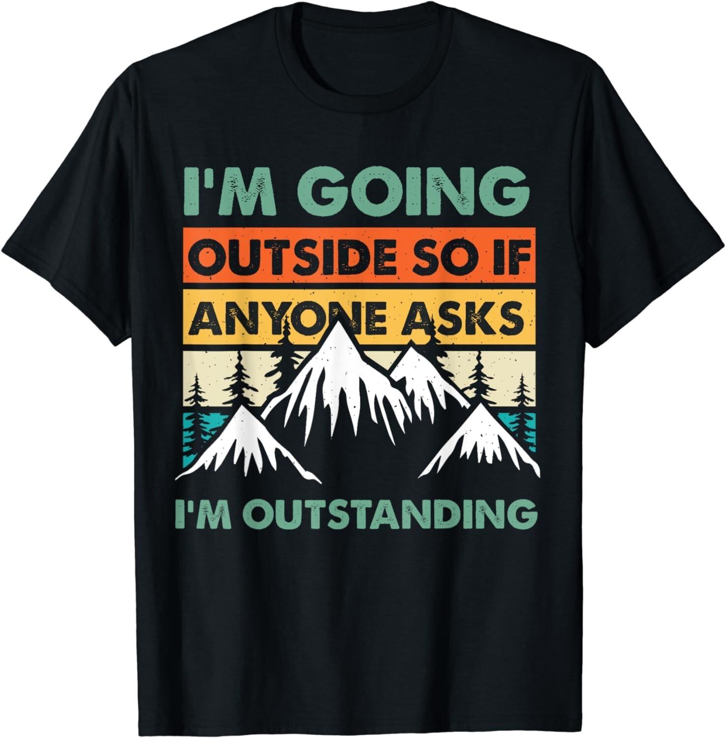 Funny Outdoor and Camping Quote. Outstanding outdoor quote Gift Unisex T-Shirt S разноцветный