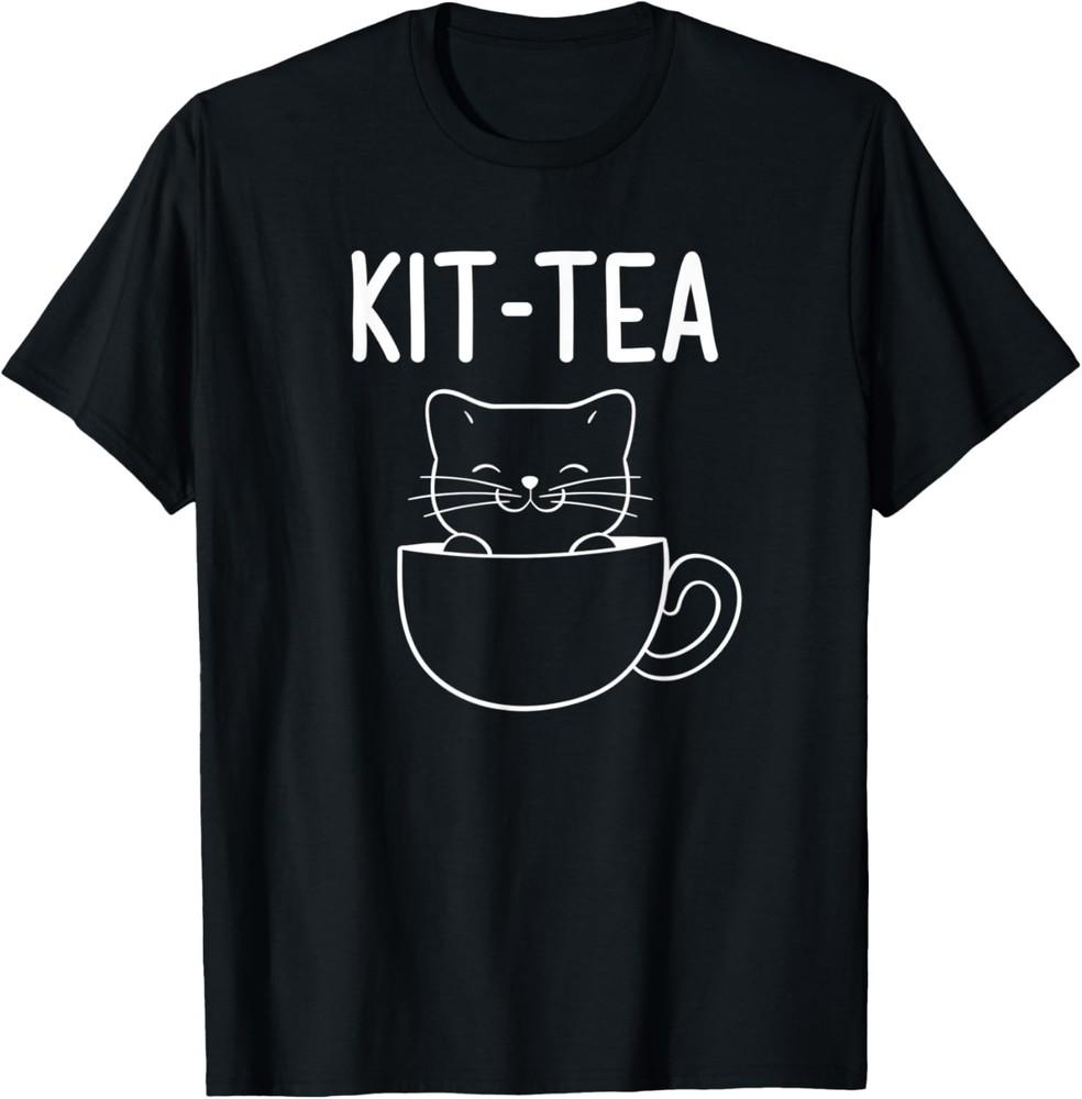 Kitty Cat Pun, Kit-Tea, Funny, Jokes, Sarcastic Sayings T-Shirt Unisex T-Shirt S