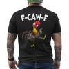 Funny F-Caw-F Chicken Shirt, FCAWF Chicken Women Men Humor ON BACK T-Shirt