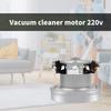 Silnik odkurzacza 220V Część zamienna Mocna Część naprawcza do różnych modeli o wysokiej wydajności i niskim poziomie hałasu