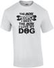 The More People I Meet The More I Love My Dog T-Shirt