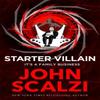 Starter Villain by John Scalzi Hardback Book 9781529082951