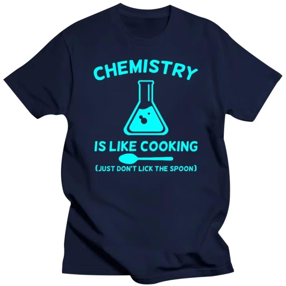 Chemistry Is Like Cooking Men's T-Shirts Funny Tees Tshirts Short Sleeve Hipster Man Tshirt Chemistry Luminous Oversize Tops
