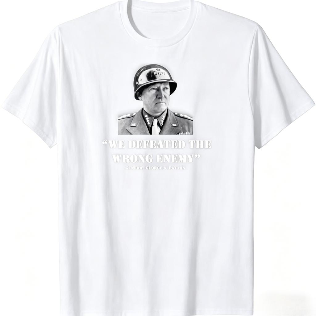 Neues limitiertes T-Shirt mit General George S. Patton „Wir haben den Falschen besiegt“ Unisex-Kleidung und Damenbekleidung Sommer-T-Shirt 2026
