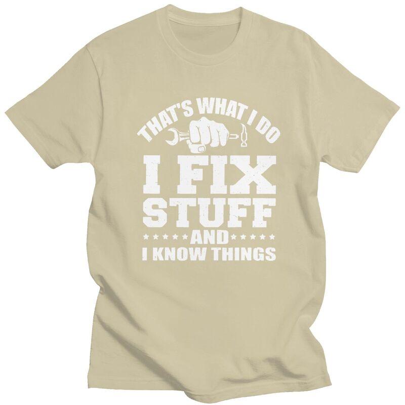 Custom I Fix Stuff T Shirts for Men 100 Cotton Tee Tops Mechanic Engineer Gift Tshirts Short Sleeve Fashion Tshirt Clothes