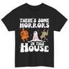 Halloween There'S Some Horrors In This House Cotton T Shirt