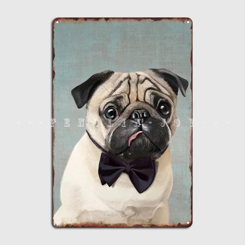 Mr Pug Metal Plaque Poster Wall Mural Party Personalized Wall Decor Tin Sign Poster