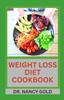 Kniha Weight Loss Diet Cookbook : Healthy and Delicious Recipes To Lose Weight Fast and Burn Unhealthy Fats