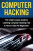 Kniha Computer Hacking : The Crash Course Guide To Learning Computer Hacking Fast & How To Hack for Beginners