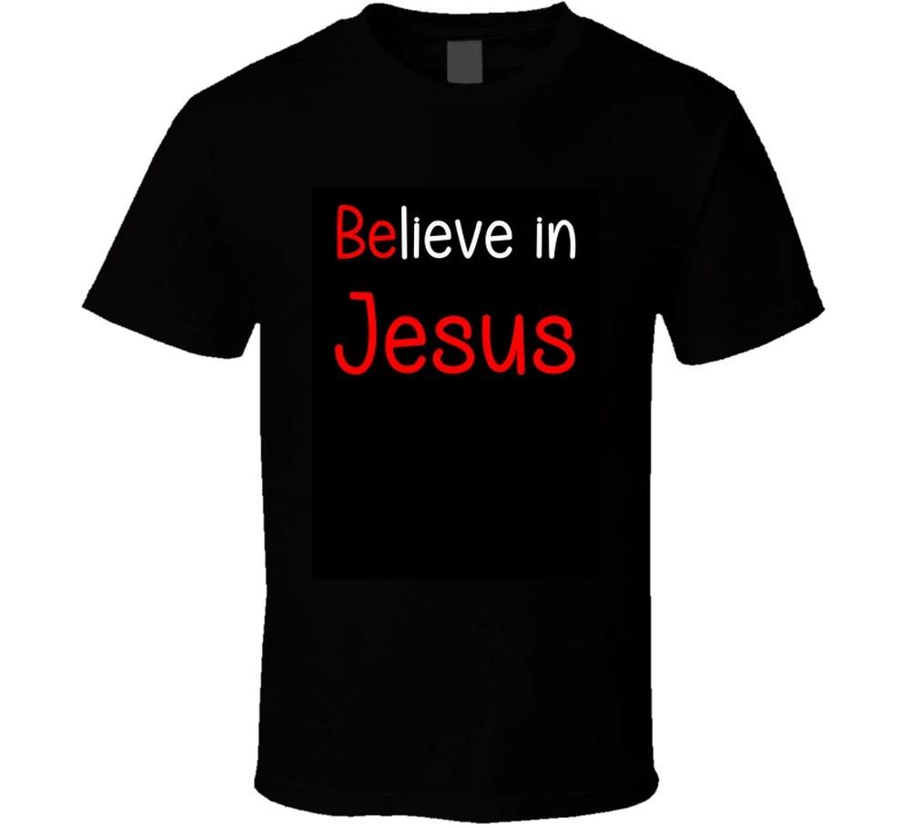 Believe In Jesus Be Jesus Christian Faith God Gospel Gift T Shirt M