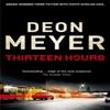 Thirteen Hours by Deon Meyer Paperback Book 9780340953617