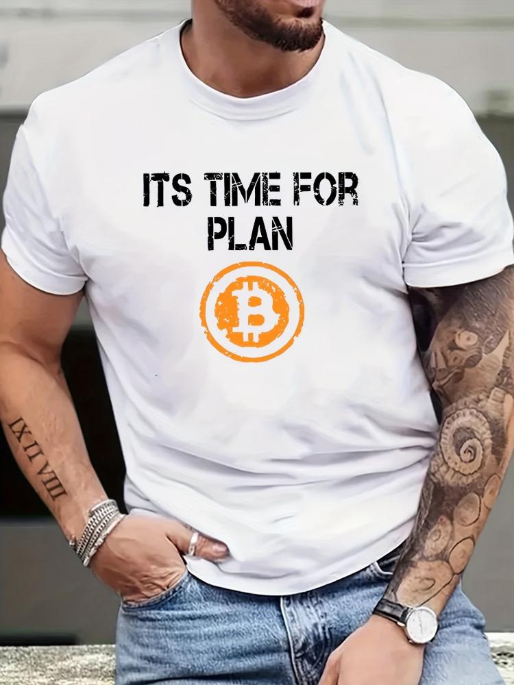 Its Time for Plan Bitcoin Graphic design 100 cotton summer Oneck short sleeve casual printed Tshirt