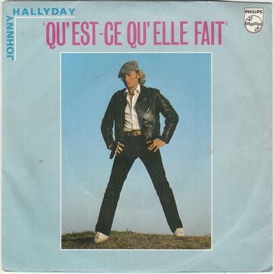 7inch Record JOHNNY HALLYDAY  Questce Quelle Fait 6010216 Philips 1980 France Pop Used