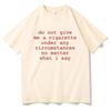 Gib mir unter keinen Umständen eine Zigarette, egal was ich sage Lustiges Meme T-Shirt Herren Damen Lässig Vintage T-Shirt Tops