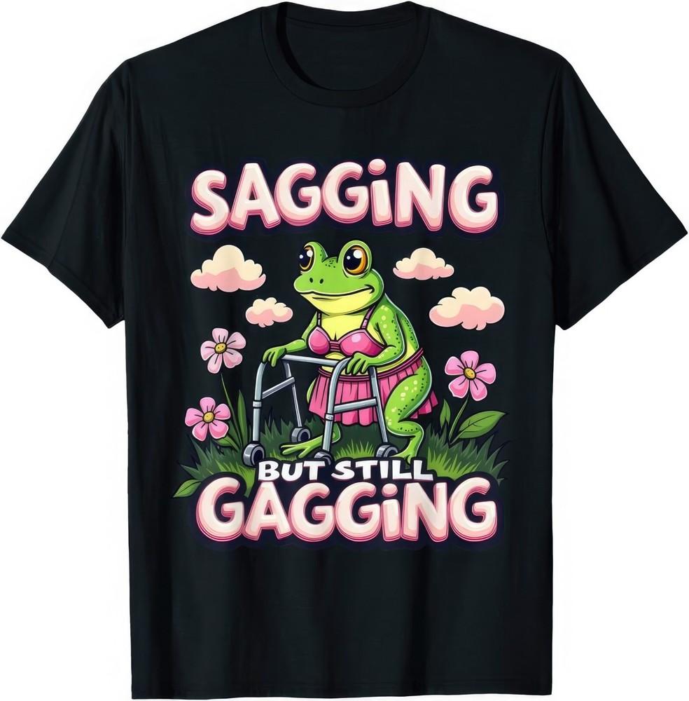 

Sagging But Still Gagging Frog Funny Joke Humour Rude Naughty Gift T Shirt 2XL