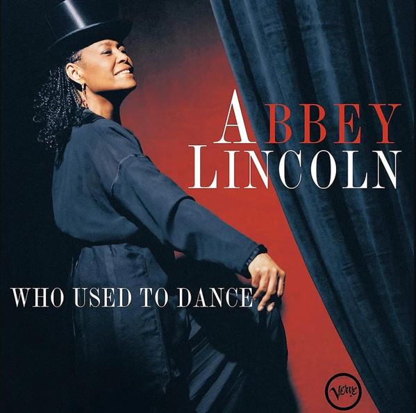 LP Record ABBEY LINCOLN - Who Used To Dance 4547893 Verve Records 2023 Europe Jazz