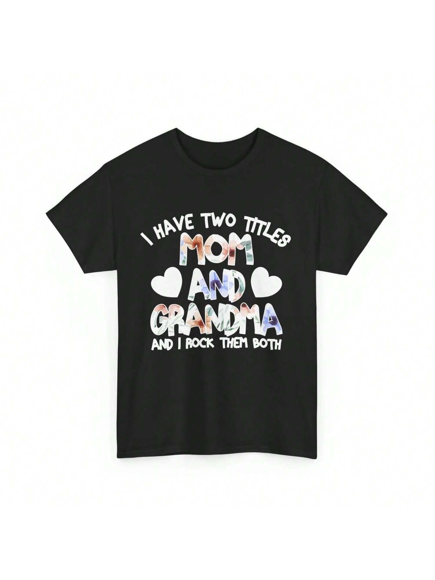 Mom Grandma T Shirt I Have Two Titles And Cute S разноцветный